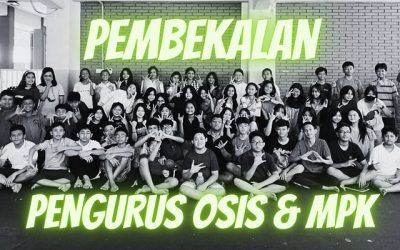 PEMBEKALAN PENGURUS OSIS DAN MPK