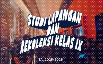 Studi Lapangan dan Rekoleksi Kelas IX